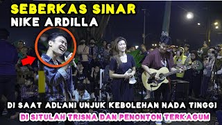 SEBERKAS SINAR  NIKE ARDILLA LIVE PENDOPO LAWAS  TRI SUAKA FT NABILA MAHARANI DAN ADLANI RAMBE [upl. by Engapmahc]