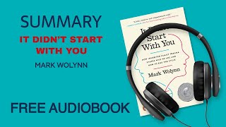 Summary of It Didn’t Start With You by Mark Wolynn  Free Audiobook [upl. by Lirbij]