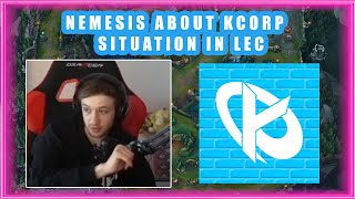 Nemesis About KCORP Situation in LEC 👀 [upl. by Oneil]