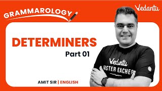 Determiners Part 1  English Grammar  CBSE Class 9 and 10  Amit Sir  Vedantu 9 and 10 [upl. by Wailoo]