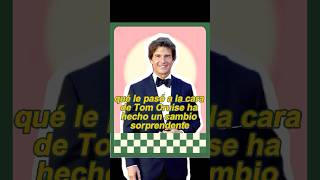 ¿Qué le pasó a la cara de Tom Cruise ¡Ha hecho un cambio sorprendenteforyou celebrity fyp usa [upl. by Ocsisnarf]