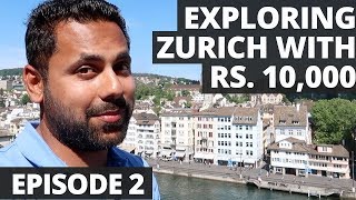 Exploring Zurich with Rs 10000  All You Need To Know  Switzerland in Rs 75000  Episode 2 [upl. by Eeniffar]