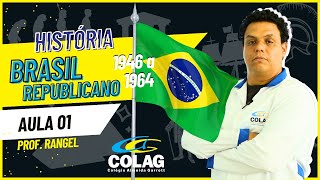 HISTÓRIA BRASIL REPUBLICANO 1946 A 1964  PROF RANGEL [upl. by Nosmoht]