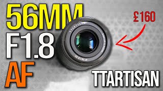 TTArtisan AF 56mm F18 LENS REVIEW  IS THIS THE BEST BUDGET PORTRAIT LENS [upl. by Nirac]