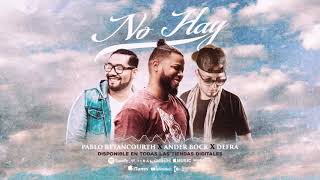 Ander Bock  No Hay ft Pablo Betancourth  Defra [upl. by Nohsyt]