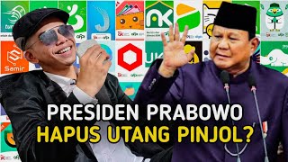 Apakah Benar Bapak Prabowo Menghapus Utang Pinjol [upl. by Asseret]