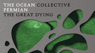 The Ocean  Permian The Great Dying OFFICIAL [upl. by Kwei]