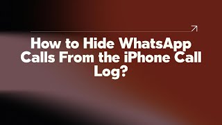 How to Hide WhatsApp Calls From the iPhone Call Log [upl. by Serrell]