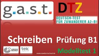 G A S T DTZ B1 Schreiben Prüfungen B1 Neu 2024 Modellsatz 1 NEU 2024 Mit Lösung [upl. by Baer]