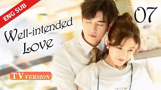 【TV Version】 Well Intended Love S2 EP07  Starring Xu Kai Cheng Wang Shuang [upl. by Mourant]