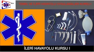 Temel ve İleri Havayolu Kursu AirwayBalon Valf MaskeEntübasyon ve Supraglotik Havayolu Uygulaması [upl. by Hultin230]