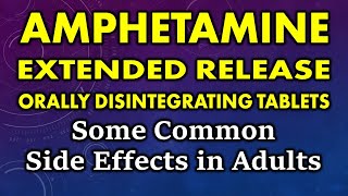 Amphetamine side effects  amphetamine extended release orally disintegrating tablet side effects [upl. by Alohcin]