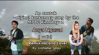 Anya Ngarud  remix cover by Cristopher Sonay ilocanoversion [upl. by Annekahs]