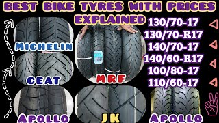 Best Bike tyres in India Comprison with Price MRF vs CEAT vs JK vs MICHELIN vs APOLLO 130 140 R17 [upl. by Roshan]