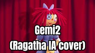 Gemi2 Ragatha the amazing digital circus IA cover [upl. by Nilram]