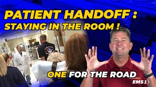 Patient handoff – staying in the room  One for the Road [upl. by Nwavahs]