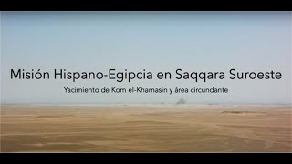 Misión HispanoEgipcia en Saqqara Suroeste Yacimiento de Kom el Khamasin y área circundante [upl. by Rochkind331]