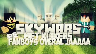 Sky Wars met Kijkers FANBOYS OVERAL JAAA 3 [upl. by Culbert]