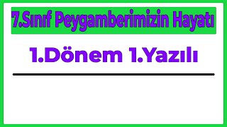 7Sınıf Peygamberimizin Hayatı 1Dönem 1Yazılı Yeni Sisteme Göre2024 [upl. by Herrah]