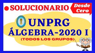 📚SOLUCIONARIO UNPRG 2020 I  ÁLGEBRA EXAMEN DE ADMISIÓN [upl. by Ahsirek]