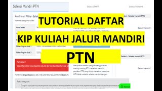 Tutorial Daftar KIP KULIAH Jalur Mandiri PTN [upl. by Atinyl]