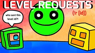 GD Level requests r lvl id [upl. by Ahsaeyt590]