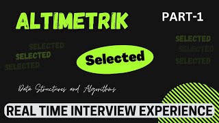 Altimetrik  REAL TIME INTERVIEW EXPERIENCE  Data Structures and Algorithms  PART1 [upl. by Josias984]