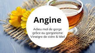 Gargarisme au vinaigre de cidre et au miel  adieu mal de gorge [upl. by Anolla]