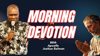 MORNING DEVOTION PRAYERS FOR PROVOKING DIVINE INTERVENTION  APOSTLE JOSHUA SELMAN [upl. by Acinelav]