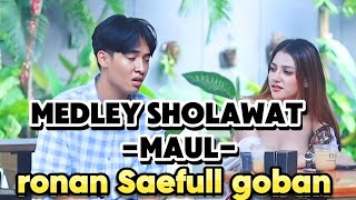 medley syair maul fen layalik law ala alby ya ghayeb by Ronan Saefull goban [upl. by Pierrepont]