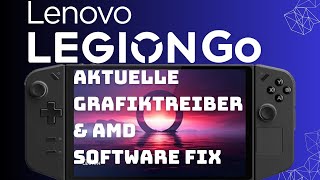 Lenovo Legion Go  quotaktuellequot Grafiktreiber installieren amp AMD Software FIX  Tutorial [upl. by Vonnie]