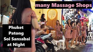 Phuket If you want any type of massage Soi Sansabai is for you [upl. by Callan]