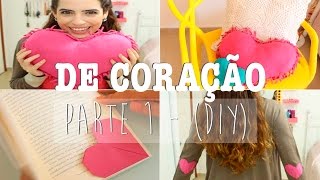 DE CORAÇÃO  PARTE 1 DIY  almofada sem costura  marcador de página  cotoveleira coração [upl. by Caralie438]