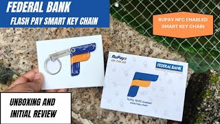 Federal Bank Flash Pay Smart Key Chain Unboxing and Initial Review  Rupay NFC Keychain [upl. by Adnilg]