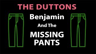 The Duttons  Benjamin and the Missing Pants duttontv branson duttonmusic [upl. by Nialb75]