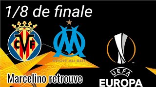 🏆 TIRAGE EUROPA LEAGUE  OM  VILLAREAL  LOM RETROUVE MARCELINO [upl. by Odnomra]