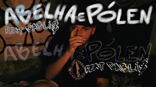 Cola  ABELHA E PÓLEN🐝🌻  Feat dablis  Official vídeo [upl. by Haceber917]