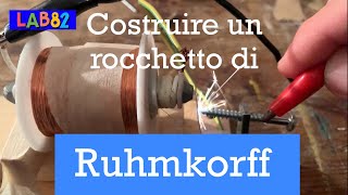 29  Costruire un rocchetto di Ruhmkorff [upl. by Doralyn21]