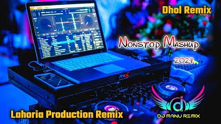 Lahoria Production Remix Nonstop Mashup Ft Dj Manu Lahoria Production New Punjabi Song 2024 [upl. by Corneille]