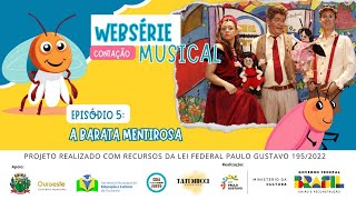 Websérie quotContação Musicalquot Episódio 5 A Barata Mentirosa  CRIAJUNTO [upl. by Althee]