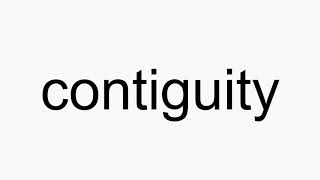 How to pronounce contiguity [upl. by Zobias]