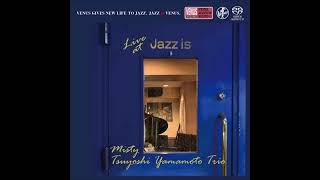 Tsuyoshi Yamamoto Trio  Misty Live at Jazz is 2020 [upl. by Akeenahs]