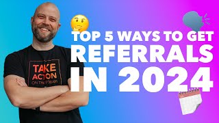 5 Awesome Ways to Get MORE Referrals Than You EVER Imagined [upl. by Rouvin161]