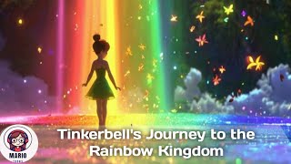 Tinkerbells Journey to the Rainbow Kingdom  English cartoon  princess cartoon mariotoons [upl. by Mariand]