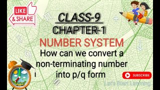 Class9 Maths How to convert a nonterminating decimal into pq form CH1 Lets Start Learning [upl. by Fabri220]