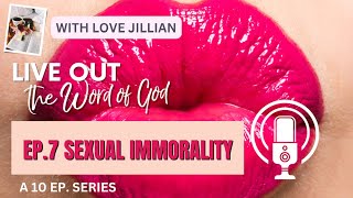 LIVE OUT THE WORD OF GOD EP7 quotSEXUAL IMMORALITYquot [upl. by Glynias]