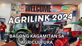 MAGANDANG AGRICULTURAL MACHINERY NAKITA NATIN DITO SA AGRILINK 2024 [upl. by Hasila]