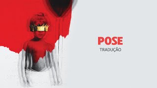 Rihanna  Pose TraduçãoLegendado [upl. by Porcia]