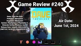 Toonami Game Review 240 Dave the Diver [upl. by Bove]