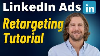 LinkedIn Ads Retargeting Tutorial 2024 Step by Step Full Setup Guide [upl. by Akemhs426]